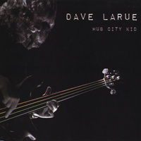 Thumbnail for the Dave LaRue - Hub City Kid link, provided by host site