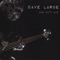 Thumbnail for the Dave LaRue - Hub City Kid link, provided by host site