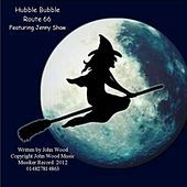 Thumbnail for the Route 66 - Hubble Bubble (We're in Trouble) link, provided by host site