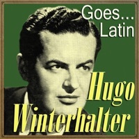 Thumbnail for the Hugo Winterhalter - Hugo Winterhalter Goes… Latin link, provided by host site