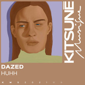 Thumbnail for the DAZED - Huhh link, provided by host site