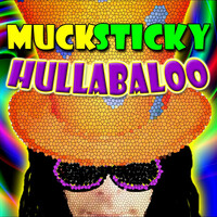 Thumbnail for the Muck Sticky - Hullabaloo link, provided by host site