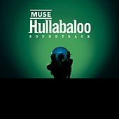 Thumbnail for the Muse - Hullabaloo Soundtrack link, provided by host site