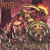 Thumbnail for the Integrity - Humanity Is the Devil link, provided by host site