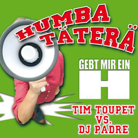 Thumbnail for the Tim Toupet - Humba Täterä (Gebt Mir Ein H vs. DJ Padre) link, provided by host site