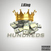 Thumbnail for the J. King - Hundreds link, provided by host site