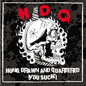 Thumbnail for the H.D.Q. - Hung Drawn And Quartered link, provided by host site