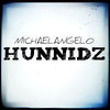 Thumbnail for the Michael Angelo - Hunnidz link, provided by host site
