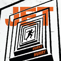 Thumbnail for the Jet - Hurry Hurry link, provided by host site