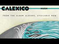 Thumbnail for the Calexico - "Hush" link, provided by host site