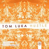 Thumbnail for the Tom Luka - Hustle link, provided by host site