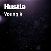 Thumbnail for the Young K - Hustle link, provided by host site