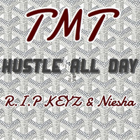Thumbnail for the TMT - Hustle All Day link, provided by host site