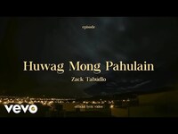 Thumbnail for the Zack Tabudlo - Huwag Mong Pahulain link, provided by host site