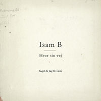 Thumbnail for the Isam B - Hver Sin Vej (Saqib & Jay-B Remix) link, provided by host site