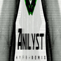 Thumbnail for the Anilyst - Hyfr - Remix link, provided by host site