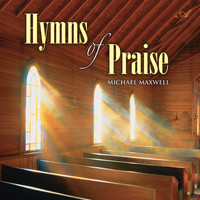 Thumbnail for the Michael Maxwell - Hymns of Praise link, provided by host site