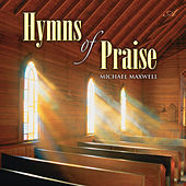 Thumbnail for the Michael Maxwell - Hymns of Praise link, provided by host site
