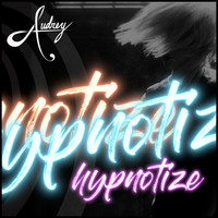 Thumbnail for the Audrey - Hypnotize link, provided by host site