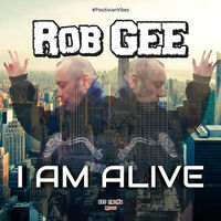 Thumbnail for the Rob Gee - I Am Alive link, provided by host site