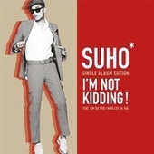 Thumbnail for the SUHO - I am not Kidding link, provided by host site