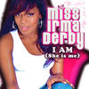 Thumbnail for the Miss Irma Derby - I Am (She Is Me) [Radio Versions] link, provided by host site