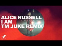 Thumbnail for the Alice Russell - I Am (TM Juke Remix) (Official Visualiser) link, provided by host site