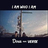 Thumbnail for the Dose - I Am Who I Am link, provided by host site