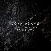 Thumbnail for the John Adams - I Believe In a Thing Called Love link, provided by host site