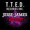 Thumbnail for the Jesse James - I Can Do Bad By Myself link, provided by host site