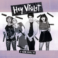 Thumbnail for the Hey Violet - I Can Feel It link, provided by host site