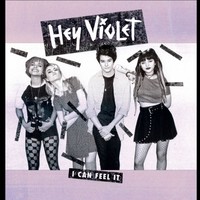 Thumbnail for the Hey Violet - I Can Feel It link, provided by host site