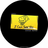 Thumbnail for the Chrisst Better - I Can See You link, provided by host site