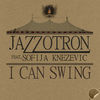 Thumbnail for the Jazzotron - I Can Swing link, provided by host site