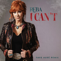 Thumbnail for the Reba McEntire - I Can't (Dave Audé Remix) link, provided by host site
