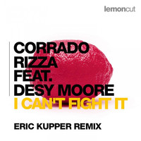 Thumbnail for the Corrado Rizza - I Can't Fight It [Eric Kupper Remix] link, provided by host site