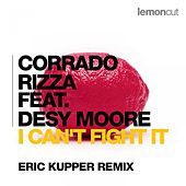Thumbnail for the Corrado Rizza - I Can't Fight It (Eric Kupper Remix) link, provided by host site