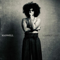Thumbnail for the Manwell - I Cannot Lose link, provided by host site