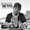 Thumbnail for the Bigjay - I'd Hate Me Too link, provided by host site