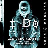 Thumbnail for the Aaron Smith - I Do link, provided by host site