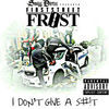 Thumbnail for the FirstStreet Frost - I Don't Give a Sh*t link, provided by host site