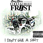 Thumbnail for the FirstStreet Frost - I Don't Give A Sh*t link, provided by host site