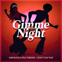 Thumbnail for the Adri Block - I Don’t Play That (Nu Disco Club Mix) link, provided by host site