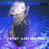 Thumbnail for the Sash! - I Don't Want Something link, provided by host site
