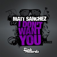 Thumbnail for the Matt Sanchez - I Don't Want You link, provided by host site