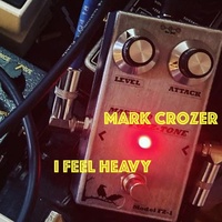 Thumbnail for the Mark Crozer - I Feel Heavy link, provided by host site