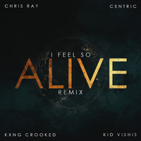 Thumbnail for the Chris Ray - I Feel so Alive (Remix) link, provided by host site