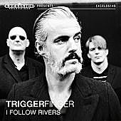 Thumbnail for the Triggerfinger - I Follow Rivers link, provided by host site