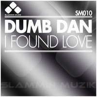 Thumbnail for the Dumb Dan - I Found Love link, provided by host site