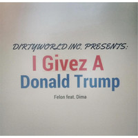 Thumbnail for the Felon - I Givez a Donald Trump link, provided by host site